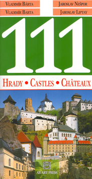 111 Hrady, Castles, Châteaux – Vladimír Bárta