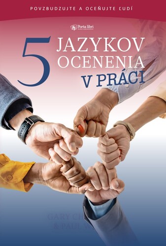 5 jazykov ocenenia v práci – Gary Chapman, Paul White