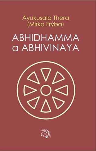 Abhidhamma a Abhivinaya – Mirko Frýba