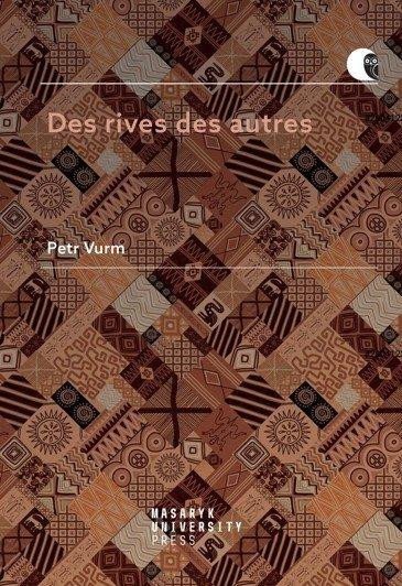 Des rives des autres – Petr Vurm