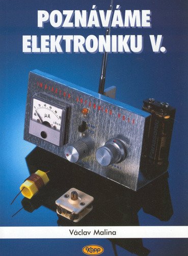Poznáváme elektroniku V. - Vysokofrekvenční technika – Václav Malina