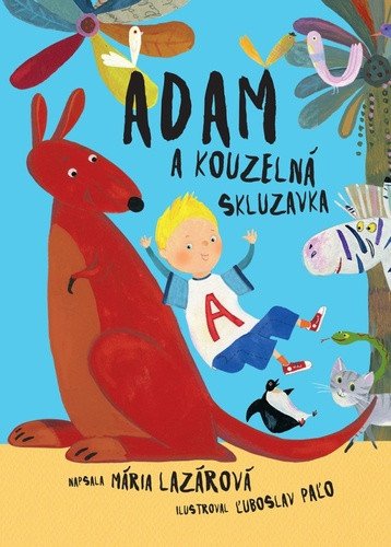 Adam a kouzelná skluzavka – Mária Lazárová