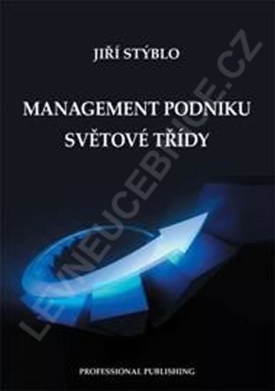 Management podniku světové třídy – Jiří Stýblo