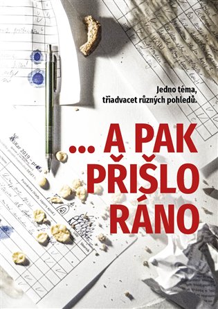 ...a pak přišlo ráno – Pavel Mondschein, Martina Máta Nosková