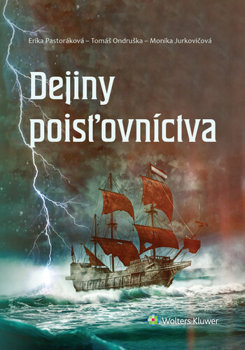 Dejiny poisťovníctva – Erika Pastoráková, Tomáš Ondruška, Monika Jurkovičová