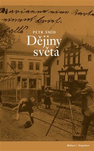 Dějiny světa – Petr Šmíd