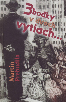 3 bodky v dvoch vytiach... – Martin Prebudila