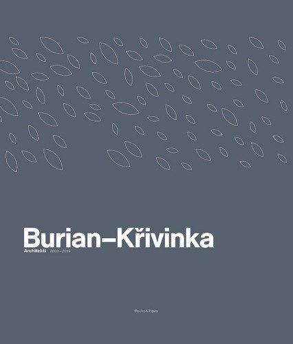 Burian-Křivinka: Architekti 2009-2019 – Jana Tichá