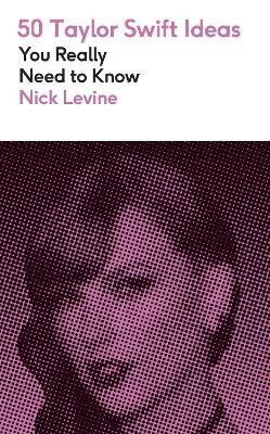 50 Taylor Swift Ideas You Really Need to Know – Nick Levine