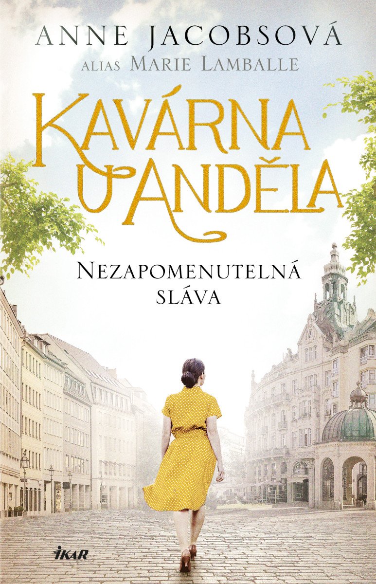 Kavárna U Anděla: Nezapomenutelná sláva – Marie Lamballe, Anne Jacobs