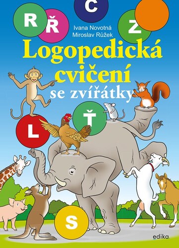Logopedická cvičení se zvířátky – Ivana Novotná, Miroslav Růžek