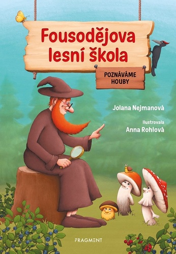 Fousodějova lesní škola – Jolana Nejmanová