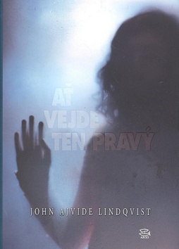 Ať vejde ten pravý – John Ajvide Lindqvist