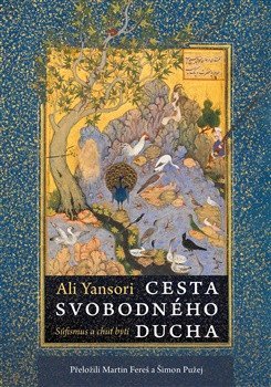 Cesta svobodného ducha - Súfismus a chuť bytí – Ali Yansori