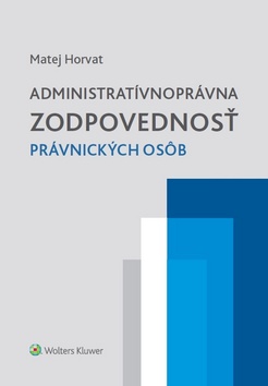 Administratívnoprávna zodpovednosť právnických osôb – Matej Horvat