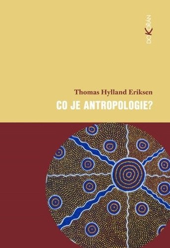 Co je antropologie – Thomas Hylland Eriksen