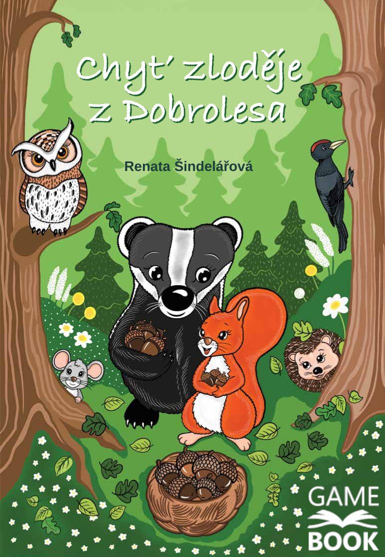 Chyť zloděje z Dobrolesa (gamebook) – Renata Šindelářová
