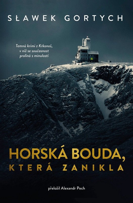 Horská bouda, která zanikla – Slawomir Gortych