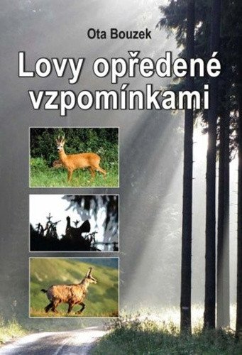 Lovy opředené vzpomínkami – Ota Bouzek
