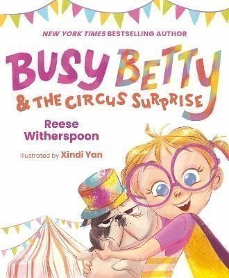 Busy Betty & the Circus Surprise – Witherspoon Reese