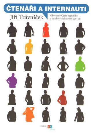 Čtenáři a internauti - Obyvatelé České republiky a jejich vztah ke čtení (2010) – Jiří Trávníček