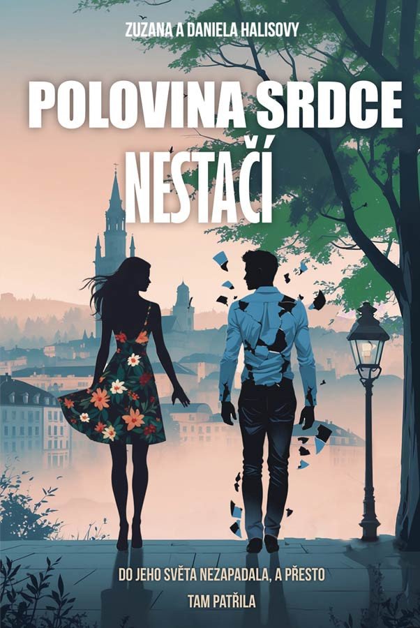 Polovina srdce nestačí – Daniela Halisová, Zuzana Halisová