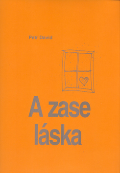 A zase ta láska – Petr David, Petr Drábek