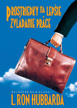 Prostriedky k lepšiemu zvládaniu práce – L. Ron Hubbard