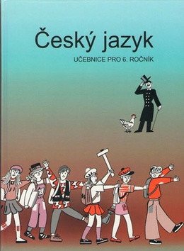 Český jazyk - Učebnice pro 6. ročník – Zdeněk Topil, Vladimíra Bičíková, František Šafránek