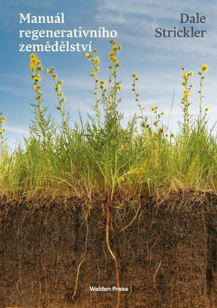 Manuál regenerativního zemědělství – Dale Strickler
