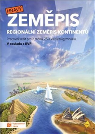 Hravý zeměpis 7 - pracovní sešit – Jana Váchová, Petr Šimon, Iveta Martincová, Jana Géringová, Eva Kyšová