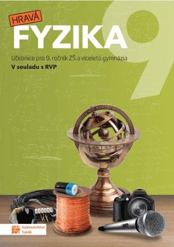 Hravá fyzika 9 - učebnice (nová řada) – Helena Benkovská, Jaroslava Brůnová, Pavla Enevová