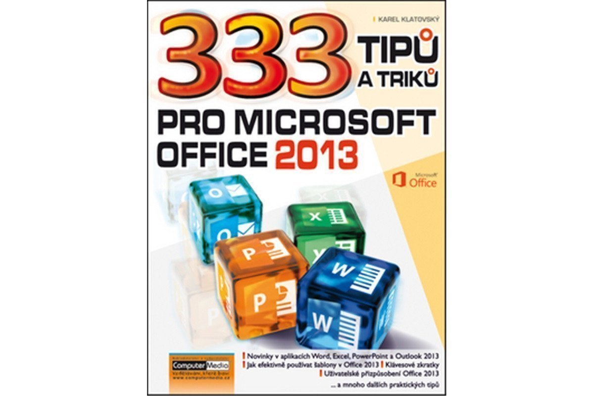 333 tipů a triků pro MS Office 2013 – Karel Klatovský