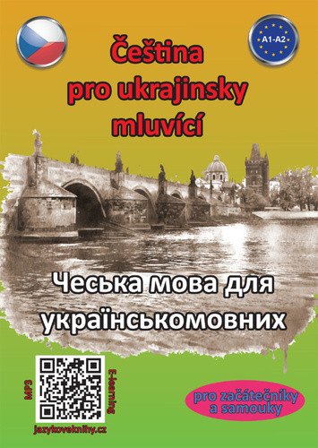 Čeština pro ukrajinsky mluvící A1-A2 (pro začátečníky a samouky) – Štepánka Pařízková
