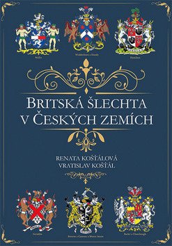 Britská šlechta v Českých zemích – Vratislav Košťál, Renata Košťálová