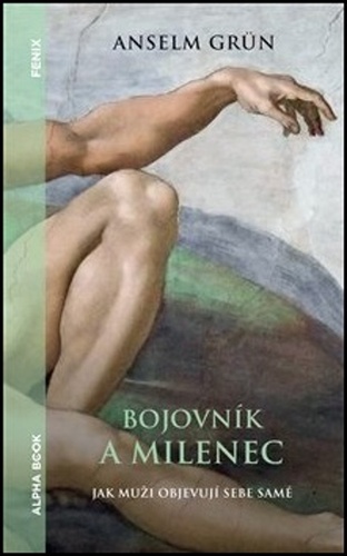 Bojovník a milenec – Anselm Grün