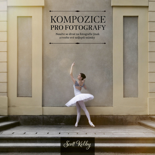 Kompozice pro fotografy – Scott Kelby