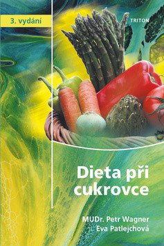 Dieta při cukrovce – Petr Wagner, Eva Patlejchová