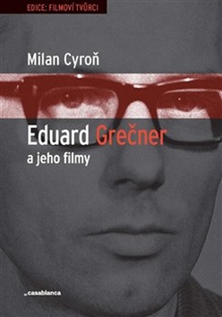Eduard Grečner a jeho filmy – Milan Cyroň