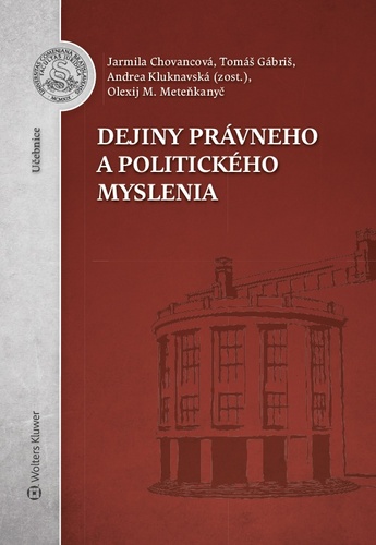 Dejiny právneho a politického myslenia – Jarmila Chovancová, Tomáš Gábriš, Olexij M. Meteňkanyč