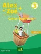 Alex et Zoé+ 3 - Niveau A1 - Cahier d´activités – Samson Colette