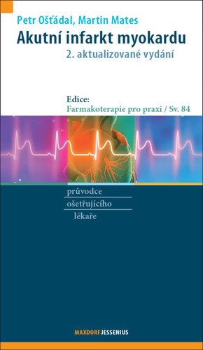 Akutní infarkt myokardu – Petr Ošťádal, Martin Mates, Jan Bělohlávek