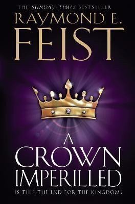 A Crown Imperilled (The Chaoswar Saga 2) – Feist Raymond E.