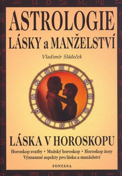 Astrologie lásky a manželství – Vladimír Sládeček