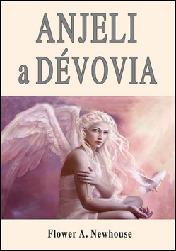 Anjeli a dévovia – Flower A. Newhouse