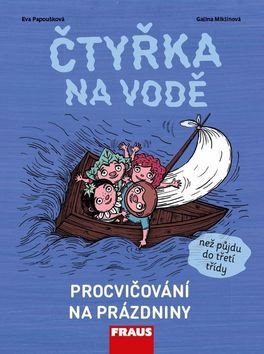 Čtyřka na vodě - Procvičování na prázdniny – Eva Papoušková, Galina Miklínová