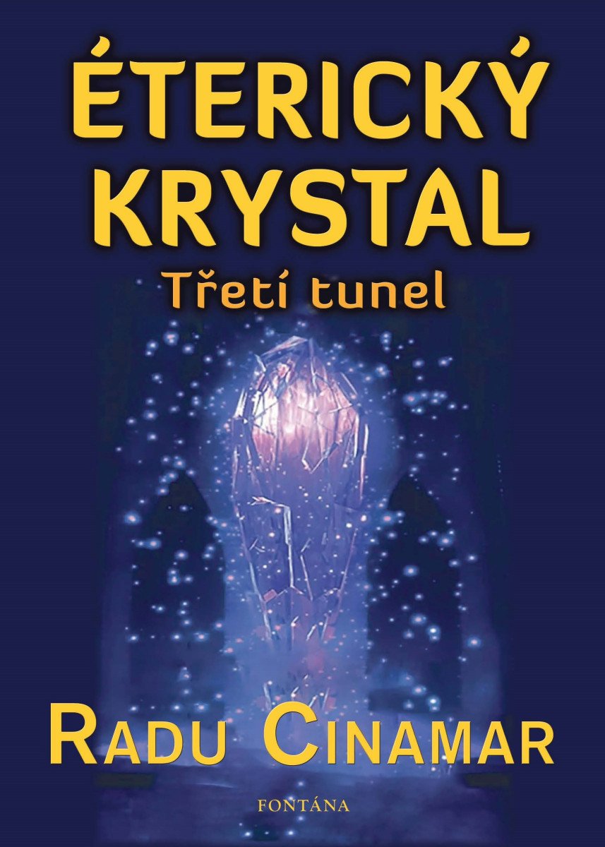 Éterický krystal - Třetí tunel – Radu Cinamar