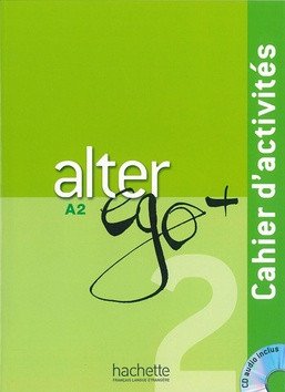 Alter Ego + A2 Cahier d´activits + CD – Berthet Annie