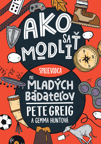 Ako sa modliť – Pete Greig, Gemma Huntová