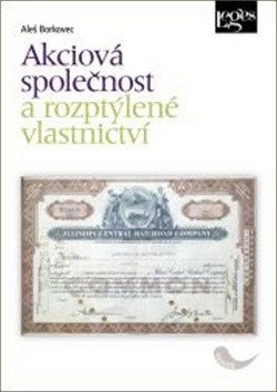 Akciová společnost a rozptýlené vlastnictví – Aleš Borkovec